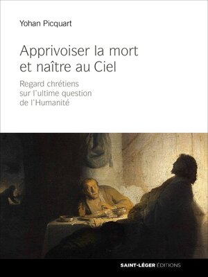 cover image of Apprivoiser la mort et naître au ciel
